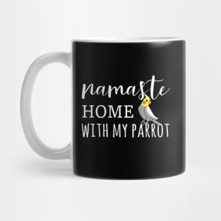 Namaste Home with my cockatiel Mug